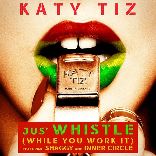Jus' Whistle (While You Work It) Katy Tiz