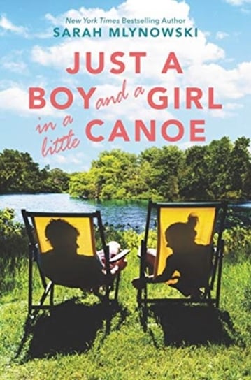 Just a Boy and a Girl in a Little Canoe Mlynowski Sarah
