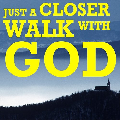 Just a Closer Walk with God The Jordanaires