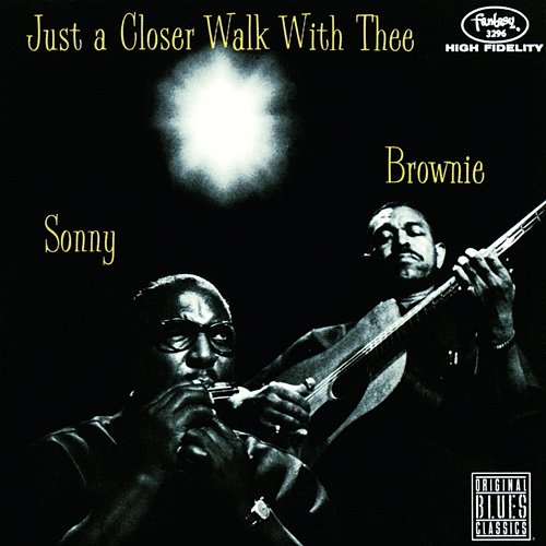 Just A Closer Walk With Thee Sonny Terry, Brownie McGhee