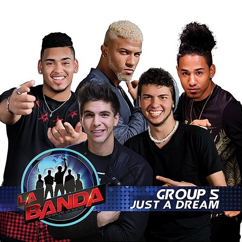 Just a Dream La Banda Group 5