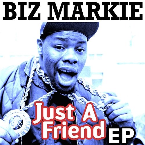 Just A Friend - EP Biz Markie