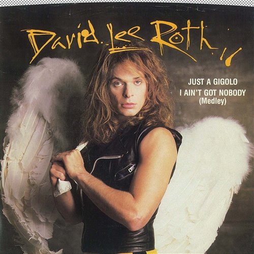 Just a Gigolo/I Ain't Got Nobody / Just a Gigolo/I Ain't Got Nobody [Remix] David Lee Roth