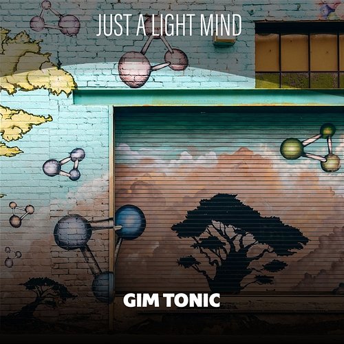 Just A Light Mind Gim Tonic