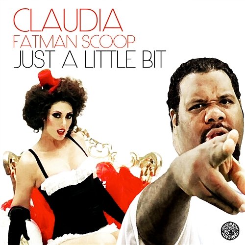 Just a Little Bit Claudia feat. Fatman Scoop