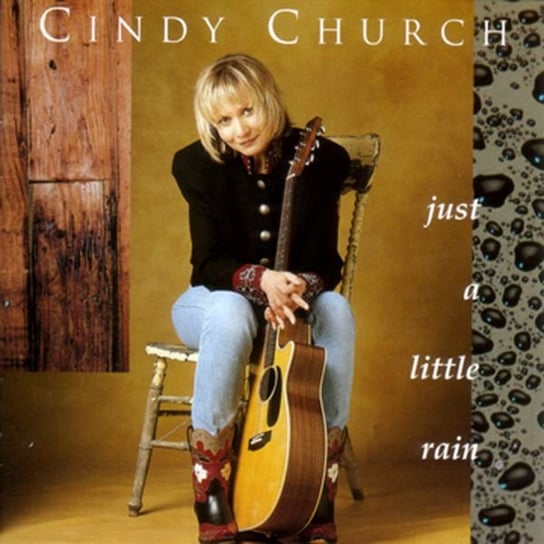 Just A Little Rain Church Cindy
