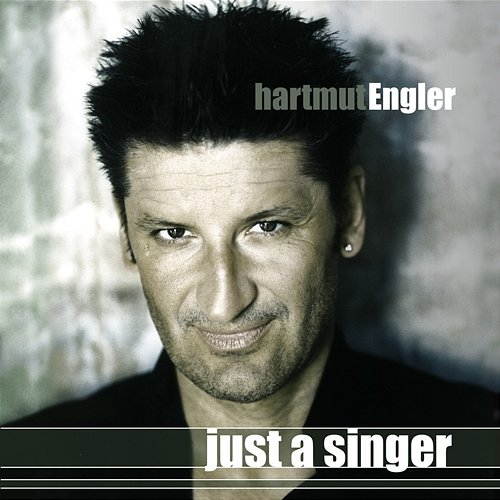 Just A Singer Hartmut Engler