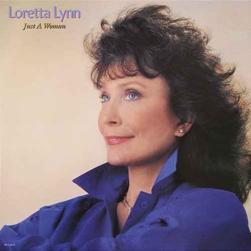 Just A Woman Loretta Lynn