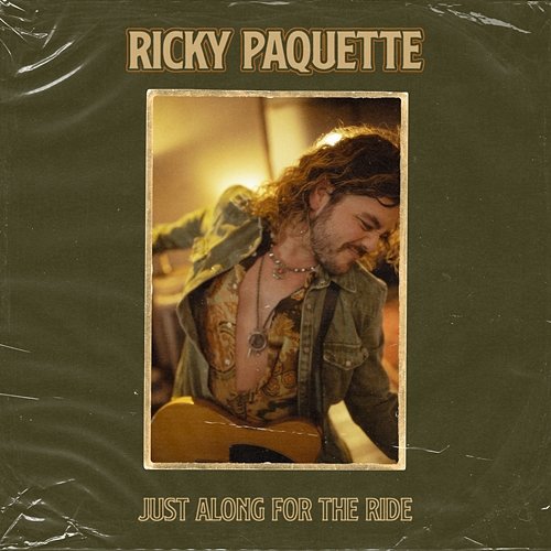 Just Along For the Ride Ricky Paquette