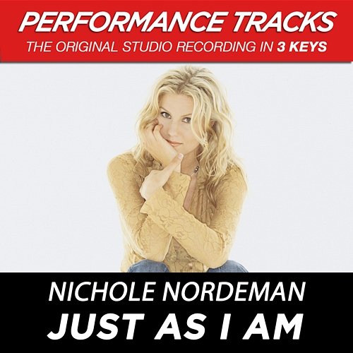 Just As I Am (Performance Tracks) - EP Nichole Nordeman