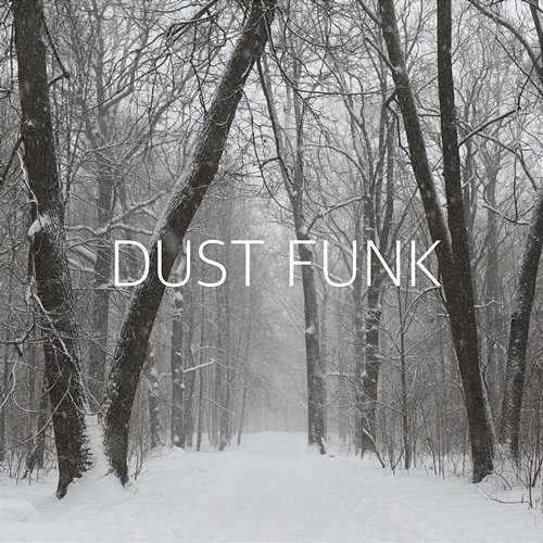 Just Dust funk