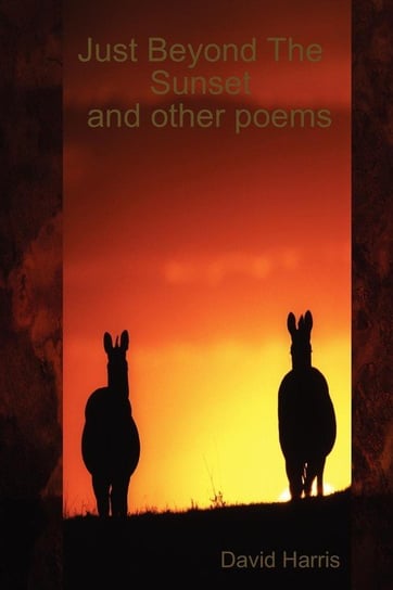 Just Beyond The Sunset and other poems Harris David
