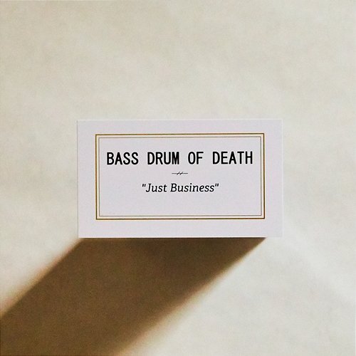 Just Business Bass Drum of Death