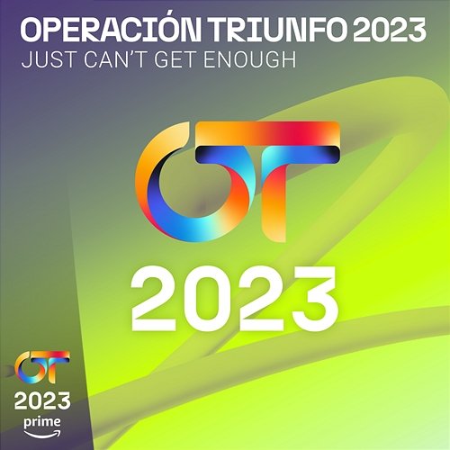Just Can't Get Enough Operación Triunfo 2023