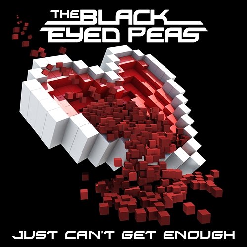 Just Can’t Get Enough The Black Eyed Peas
