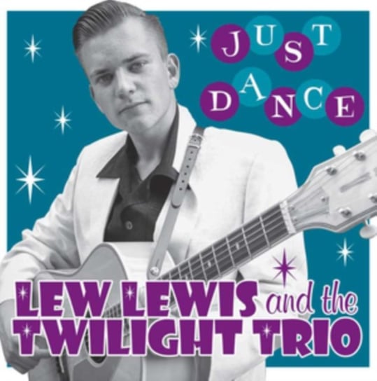 Just Dance Lew Lewis & The Twilight Trio