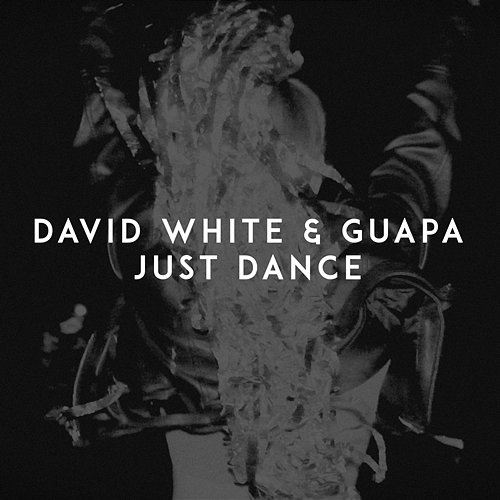 Just Dance David White, Guapa