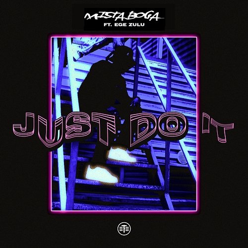 Just Do It MISTA BOGA feat. Ege Zulu
