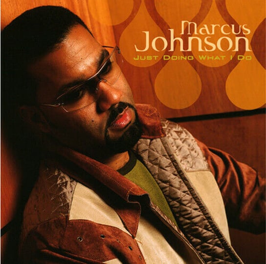 Just Doing What I Do (Plus Bonus Track) (USA Edition) Johnson Marcus