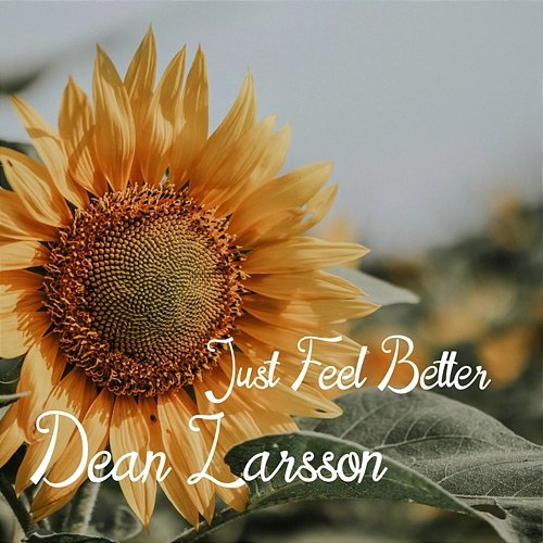 Just Feel Better Dean Larsson