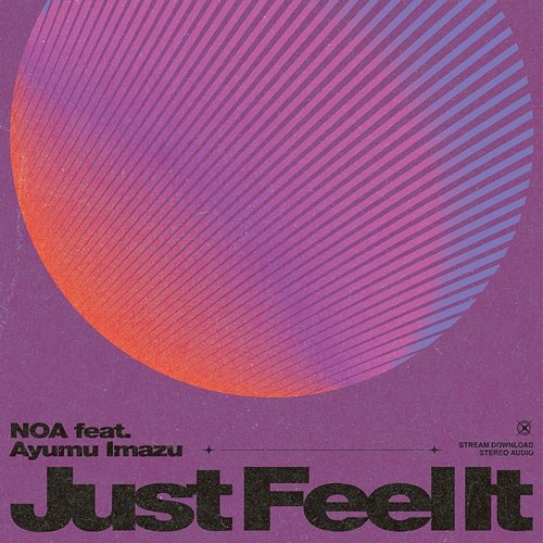 Just Feel It NOA feat. Ayumu Imazu