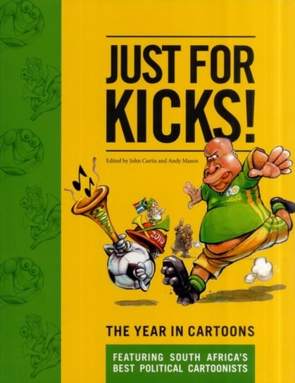 Just for kicks!: The year in cartoons Opracowanie zbiorowe