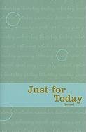 Just for Today: Daily Meditations for Recovering Addicts Narcotics Anonymous