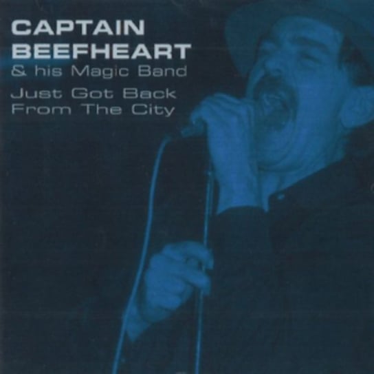 Just Got Back From The City Captain Beefheart And His Magic Band