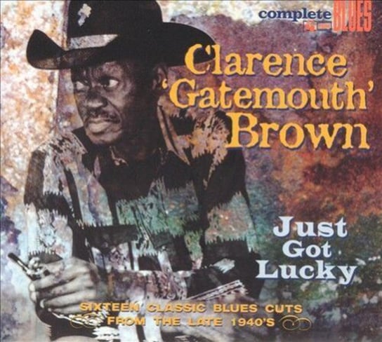 Just Got Lucky Brown Clarence Gatemouth