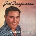 Just Imagination Webb Pierce