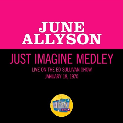 Just Imagine Medley June Allyson