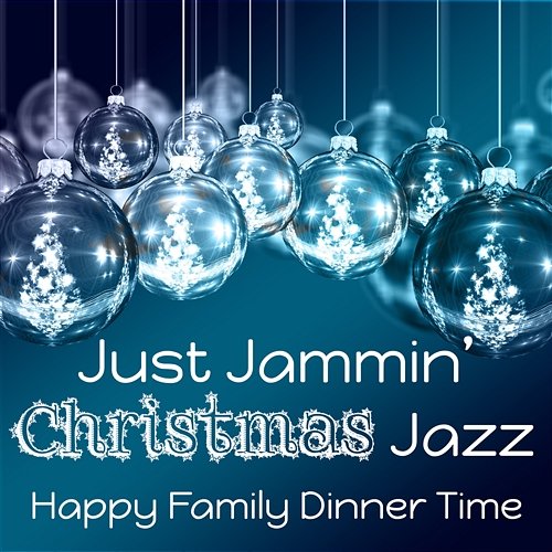 Just Jammin’ Christmas Jazz: Happy Family Dinner Time, Background Christmas Music, Smooth Jazz Classical Jazz Guitar Club