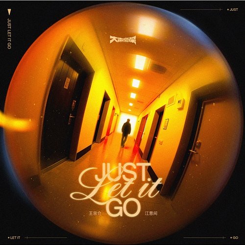 Just let it go Yijian Jiang, Wang Zongjie