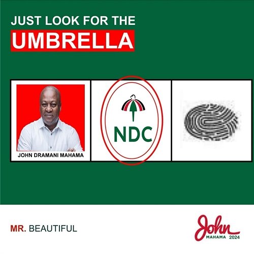 Just look for the Umbrella (JOHN DRAMANI MAHAMA, NDC, JOHN 2024) Mr. Beautiful