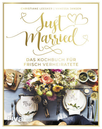 Just married - Das Kochbuch für frisch Verheiratete Riva Verlag