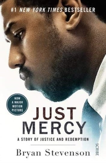 Just Mercy (Film Tie-In Edition): a story of justice and redemption Bryan Stevenson
