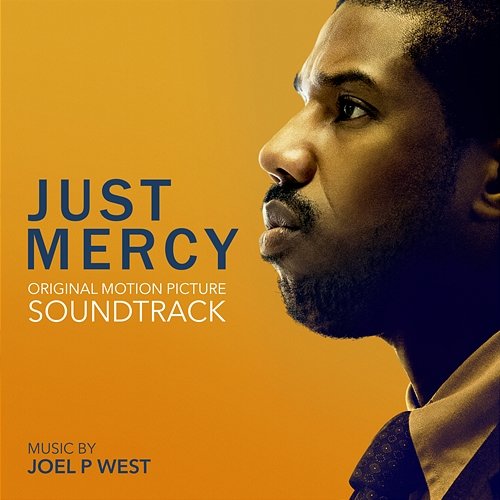 Just Mercy (Original Motion Picture Soundtrack) Joel P West
