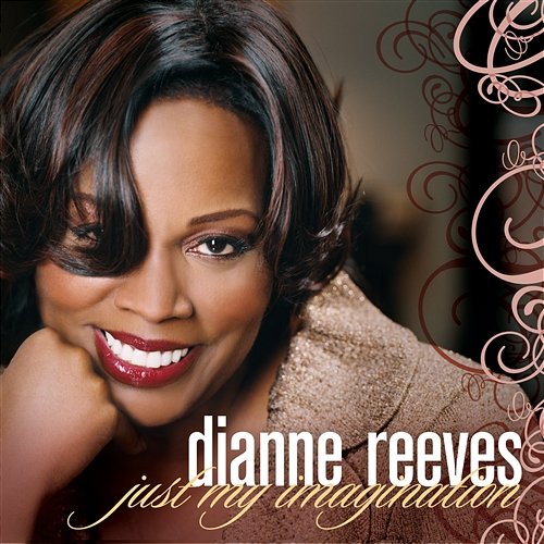 Just My Imagination Dianne Reeves