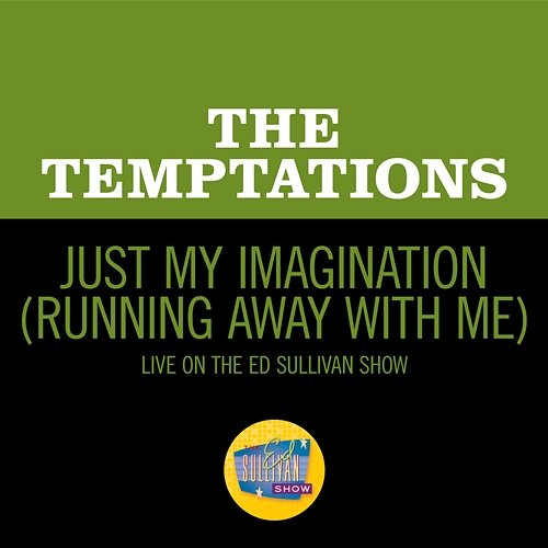 Just My Imagination The Temptations