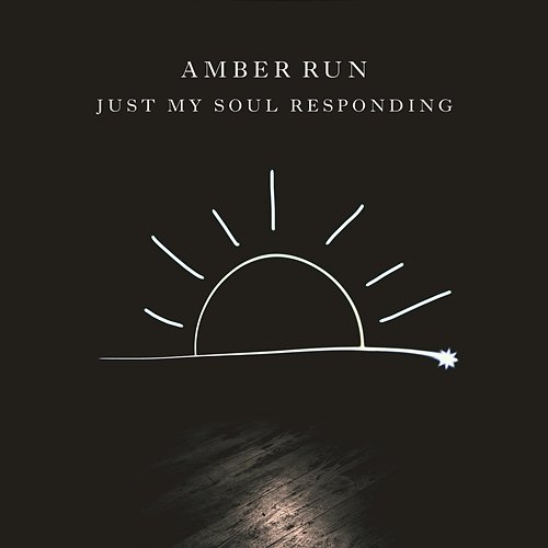 Just My Soul Responding Amber Run