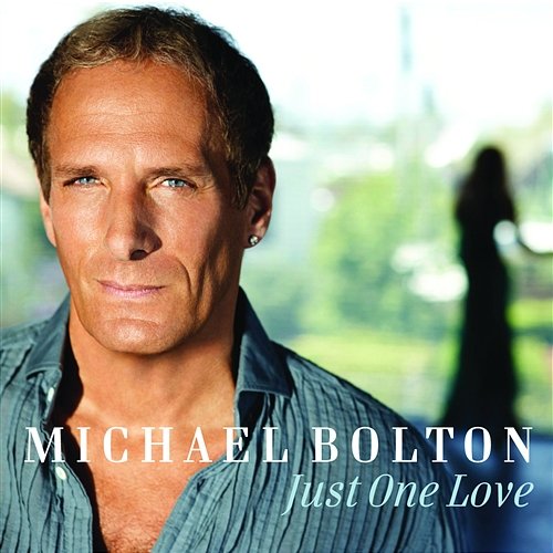 Just One Love Michael Bolton