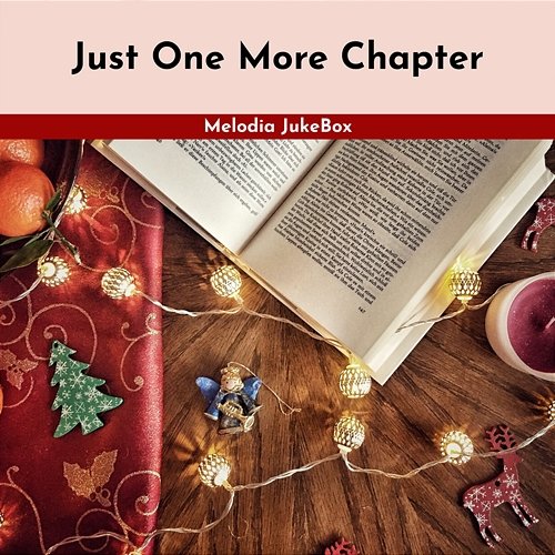 Just One More Chapter Melodia JukeBox
