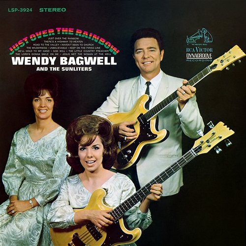 Just Over the Rainbow Wendy Bagwell and the Sunliters
