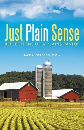 Just Plain Sense Ottoson M. Div. Jack A.