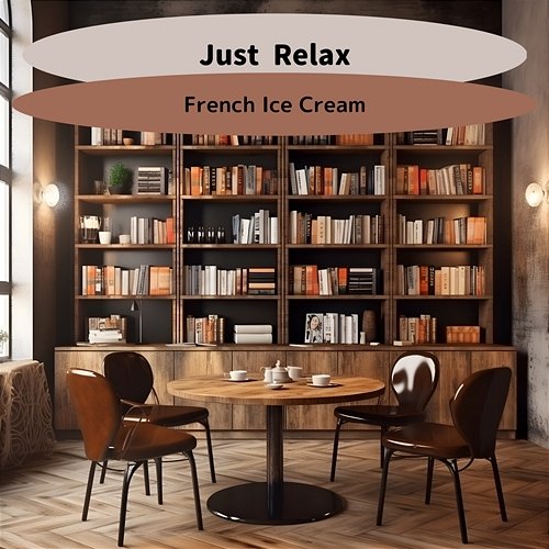 Just Relax French Ice Cream