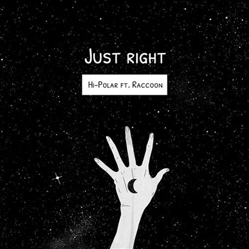 Just Right Hi-Polar & Racoon