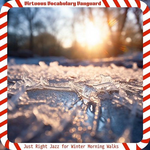 Just Right Jazz for Winter Morning Walks Virtuous Vocabulary Vanguard