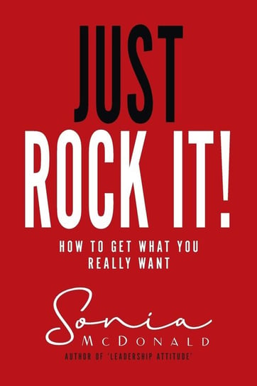 Just Rock It! Sonia McDonald
