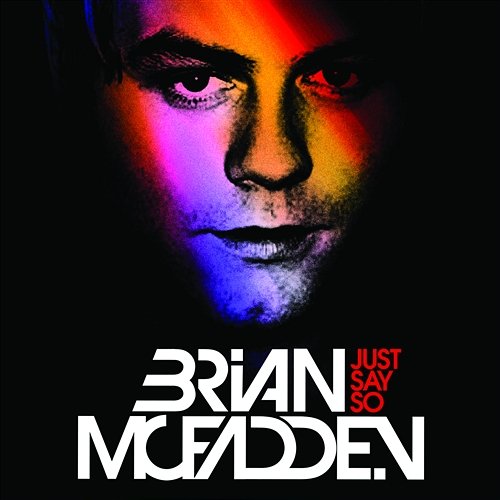 Just Say So Brian McFadden feat. Kevin Rudolf