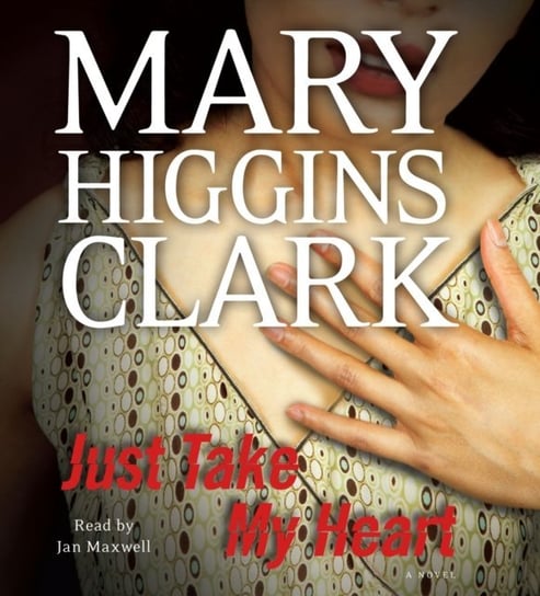 Just Take My Heart Higgins Clark Mary